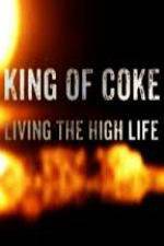 Watch King Of Coke: Living The High Life Gomovies123
