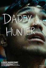Watch Daddy Is A Hunter Gomovies123
