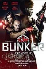 Watch Bunker: Project 12 Gomovies123