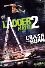 Watch WWE The Ladder Match 2 Crash And Burn Gomovies123