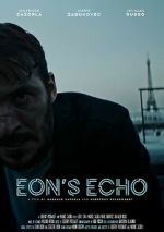 Watch Eon's Echo (Short 2023) Gomovies123