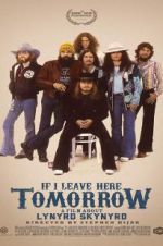 Watch If I Leave Here Tomorrow: A Film About Lynyrd Skynyrd Gomovies123