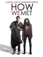 Watch How We Met Gomovies123