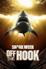 Watch Shark Week: Off the Hook Gomovies123