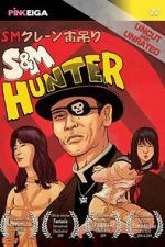 Watch S&M Hunter Gomovies123