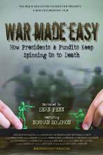 Watch War Made Easy How Presidents & Pundits Keep Spinning Us to Death Gomovies123