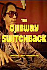Watch The Ojibway Switchback Gomovies123