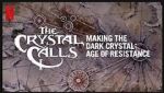 Watch The Crystal Calls - Making the Dark Crystal: Age of Resistance Gomovies123