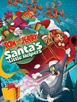 Watch Tom and Jerry: Santa\'s Little Helpers Gomovies123