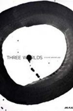 Watch Three Worlds Gomovies123