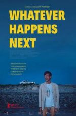 Watch Whatever Happens Next Gomovies123