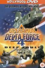 Watch Operation Delta Force 4 Deep Fault Gomovies123