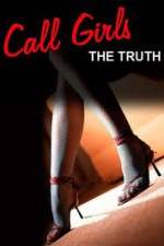 Watch Call Girls: The Truth Gomovies123