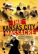 Watch The Kansas City Massacre Gomovies123