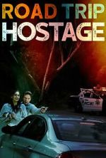 Watch Road Trip Hostage Gomovies123