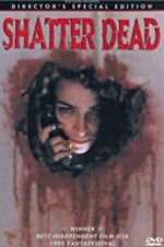 Watch Shatter Dead Gomovies123