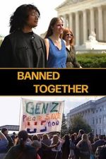 Watch Banned Together Gomovies123