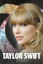 Watch The Complete Taylor Swift Story Gomovies123