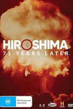 Watch Hiroshima and Nagasaki: 75 Years Later Gomovies123