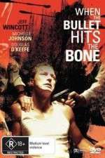 Watch When the Bullet Hits the Bone Gomovies123