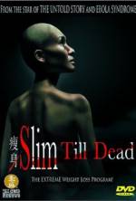 Watch Slim Till Dead Gomovies123