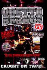 Watch Ghetto Brawls - World's Wildest Street Fights Gomovies123