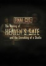 Watch Final Cut: The Making and Unmaking of Heaven\'s Gate Gomovies123