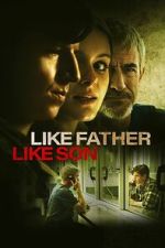 Watch Like Father Like Son Gomovies123