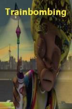 Watch Trainbombing Gomovies123