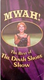 Watch Mwah! The Best of the Dinah Shore Show Gomovies123