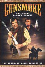 Watch Gunsmoke: To the Last Man Gomovies123