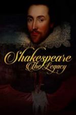 Watch Shakespeare: The Legacy Gomovies123