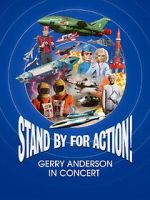 Watch Stand by for Action! Gerry Anderson in Concert Gomovies123