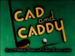 Watch Cad and Caddy (Short 1947) Gomovies123