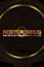 Watch Nostradamus: 21st Century Prophecies Revealed Gomovies123