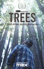 Watch Trees, and Other Entanglements Gomovies123