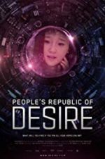 Watch People\'s Republic of Desire Gomovies123