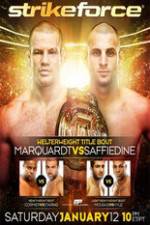 Watch Strikeforce: Marquardt vs. Saffiedine The Final Strikeforce Event Gomovies123