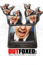 Watch Outfoxed Rupert Murdoch's War on Journalism Gomovies123