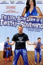 Watch The Long Slow Death of a Twenty-Something Gomovies123