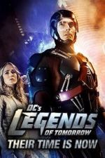 Watch DC\'s Legends of Tomorrow: Their Time Is Now Gomovies123
