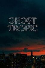 Watch Ghost Tropic Gomovies123