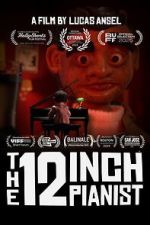 Watch The 12 Inch Pianist Gomovies123