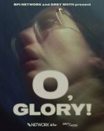 Watch O, Glory! (Short 2022) Gomovies123