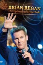 Watch Brian Regan: The Epitome of Hyperbole Gomovies123