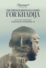 Watch The French Montana Story: For Khadija Gomovies123