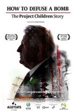 Watch How to Defuse a Bomb: The Project Children Story Gomovies123