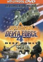 Watch Operation Delta Force 4: Deep Fault Gomovies123