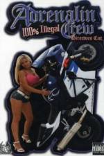 Watch Adrenalin Crew: 100% Illegal Gomovies123