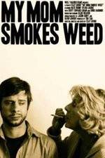 Watch My Mom Smokes Weed Gomovies123